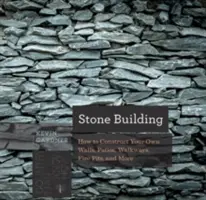Stone Building: Jak tworzyć mury w stylu New England i inne konstrukcje starym sposobem - Stone Building: How to Make New England Style Walls and Other Structures the Old Way
