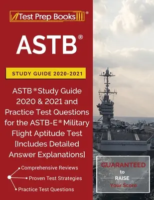 ASTB Study Guide 2020-2021: ASTB Study Guide 2020 & 2021 and Practice Test Questions for the ASTB-E Military Flight Aptitude Test [Zawiera szczegóły - ASTB Study Guide 2020-2021: ASTB Study Guide 2020 & 2021 and Practice Test Questions for the ASTB-E Military Flight Aptitude Test [Includes Detail