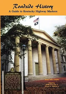Historia przydrożna: Przewodnik po znacznikach autostrad Kentucky - Roadside History: A Guide to Kentucky Highway Markers