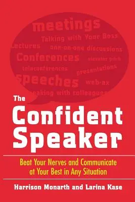 The Confident Speaker: Pokonaj nerwy i komunikuj się najlepiej w każdej sytuacji - The Confident Speaker: Beat Your Nerves and Communicate at Your Best in Any Situation