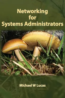 Tworzenie sieci dla administratorów systemów - Networking for Systems Administrators