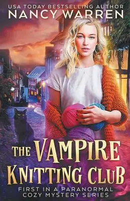 The Vampire Knitting Club: Pierwsza część paranormalnej serii kryminalnej - The Vampire Knitting Club: First in a Paranormal Cozy Mystery Series