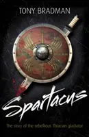 Spartakus - Historia zbuntowanego trackiego gladiatora - Spartacus - The Story of the Rebellious Thracian Gladiator