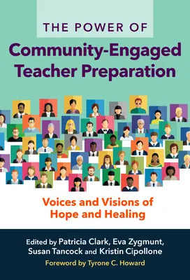 Moc przygotowania nauczycieli zaangażowanych społecznie: Głosy i wizje nadziei i uzdrowienia - The Power of Community-Engaged Teacher Preparation: Voices and Visions of Hope and Healing