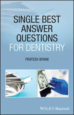 Pojedyncze pytania z najlepszymi odpowiedziami dla stomatologii - Single Best Answer Questions for Dentistry