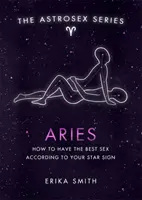 Astroseks: Baran - Jak uprawiać najlepszy seks według swojego znaku zodiaku? - Astrosex: Aries - How to have the best sex according to your star sign
