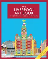 The Liverpool Art Book, Volume 4: Miasto oczami jego artystów - The Liverpool Art Book, Volume 4: The City Through the Eyes of Its Artists