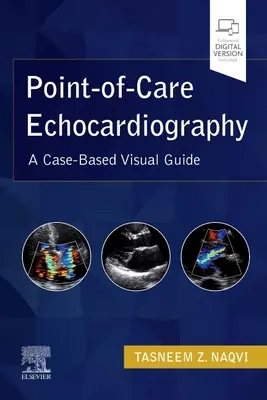 Echokardiografia punktowa: Przewodnik wizualny oparty na przypadkach klinicznych - Point-Of-Care Echocardiography: A Clinical Case-Based Visual Guide