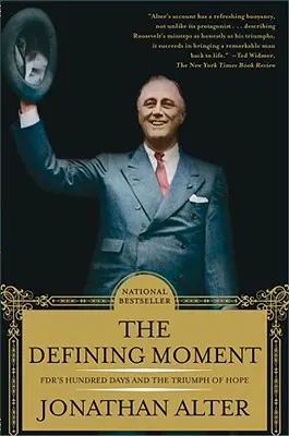 Decydujący moment: Sto dni Fdr i triumf nadziei - The Defining Moment: Fdr's Hundred Days and the Triumph of Hope