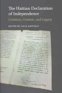 Haitańska Deklaracja Niepodległości: Tworzenie, kontekst i dziedzictwo - The Haitian Declaration of Independence: Creation, Context, and Legacy