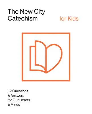 Nowy katechizm miejski dla dzieci - The New City Catechism for Kids