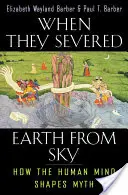 Kiedy odcięli ziemię od nieba: jak ludzki umysł kształtuje mit - When They Severed Earth from Sky: How the Human Mind Shapes Myth