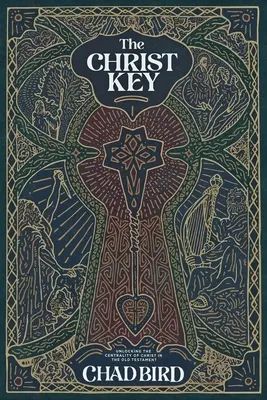 Klucz do Chrystusa: Odblokowanie centralnego miejsca Chrystusa w Starym Testamencie - The Christ Key: Unlocking the Centrality of Christ in the Old Testament