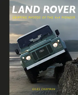 Land Rover: Porywające zdjęcia pioniera 4x4 - Land Rover: Gripping Photos of the 4x4 Pioneer