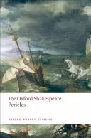 Perykles: The Oxford Shakespeare - Pericles: The Oxford Shakespeare