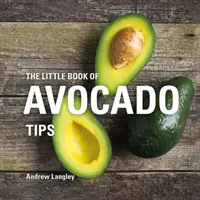 Mała księga porad dotyczących awokado - The Little Book of Avocado Tips