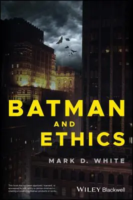 Batman i etyka - Batman and Ethics