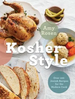 Koszerny styl: Ponad 100 żydowskich przepisów dla współczesnego kucharza - Kosher Style: Over 100 Jewish Recipes for the Modern Cook