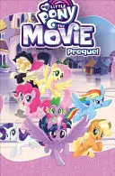 My Little Pony: Prequel filmu - My Little Pony: The Movie Prequel