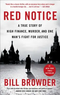 Red Notice: Prawdziwa historia wysokich finansów, morderstwa i walki jednego człowieka o sprawiedliwość - Red Notice: A True Story of High Finance, Murder, and One Man's Fight for Justice