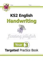 KS2 English Targeted Practice Book: Pismo odręczne - rok 3 - KS2 English Targeted Practice Book: Handwriting - Year 3