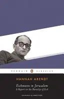 Eichmann w Jerozolimie: Raport o banalności zła - Eichmann in Jerusalem: A Report on the Banality of Evil