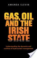 Gaz, ropa i państwo irlandzkie: Zrozumienie dynamiki i konfliktów w zarządzaniu węglowodorami - Gas, Oil and the Irish State: Understanding the Dynamics and Conflicts of Hydrocarbon Management