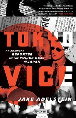 Tokyo Vice: Amerykański reporter na policyjnym posterunku w Japonii - Tokyo Vice: An American Reporter on the Police Beat in Japan