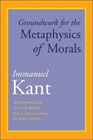 Podstawy metafizyki moralności: Z uaktualnionym tłumaczeniem, wstępem i przypisami - Groundwork for the Metaphysics of Morals: With an Updated Translation, Introduction, and Notes