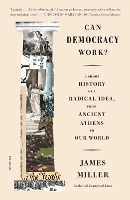 Czy demokracja może działać? Krótka historia radykalnej idei, od starożytnych Aten po nasz świat - Can Democracy Work?: A Short History of a Radical Idea, from Ancient Athens to Our World