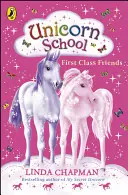 Szkoła jednorożców: Przyjaciele z pierwszej klasy - Unicorn School: First Class Friends