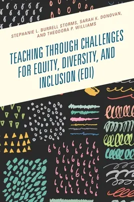 Nauczanie poprzez wyzwania dla równości, różnorodności i integracji (EDI) - Teaching through Challenges for Equity, Diversity, and Inclusion (EDI)