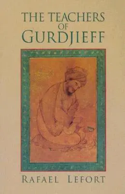 Nauczyciele Gurdżijewa - The Teachers of Gurdjieff