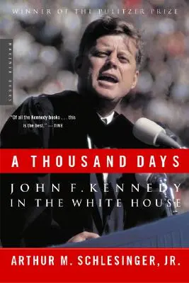 Tysiąc dni: John F. Kennedy w Białym Domu - A Thousand Days: John F. Kennedy in the White House