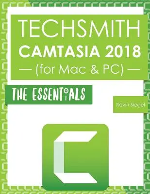 TechSmith Camtasia 2018: Podstawy - TechSmith Camtasia 2018: The Essentials