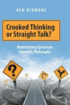 Krzywe myślenie czy prosta mowa? Modernizacja epikurejskiej filozofii naukowej - Crooked Thinking or Straight Talk?: Modernizing Epicurean Scientific Philosophy