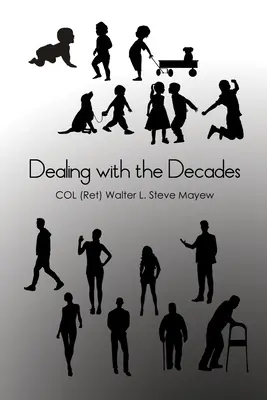 Radzenie sobie z dekadami (Mayew Col (ret) Walter L. Steve) - Dealing with the Decades (Mayew Col (ret) Walter L. Steve)