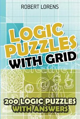 Zagadki logiczne z siatką: Hitori Puzzles - 200 zagadek logicznych z odpowiedziami - Logic Puzzles With Grid: Hitori Puzzles - 200 Logic Puzzles with Answers