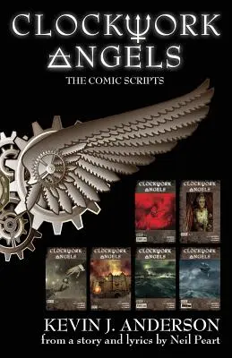 Clockwork Angels: Scenariusze komiksowe - Clockwork Angels: The Comic Scripts