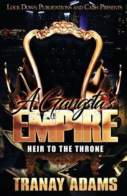 Imperium gangsterów: następca tronu - A Gangsta's Empire: Heir to the Throne