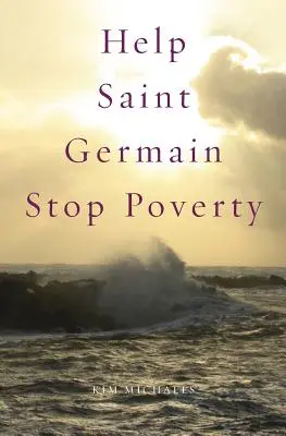 Pomóż Saint Germainowi powstrzymać ubóstwo - Help Saint Germain Stop Poverty