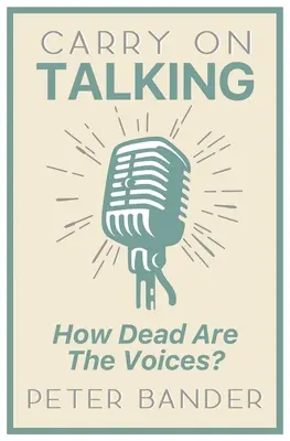 Carry On Talking: Jak martwe są głosy? - Carry On Talking: How Dead Are the Voices?