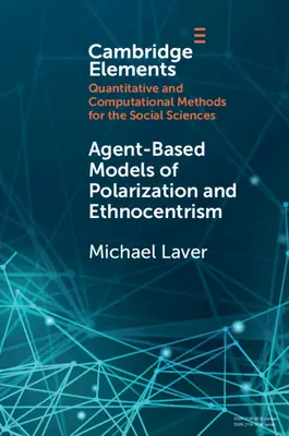 Modele polaryzacji i etnocentryzmu oparte na agentach - Agent-Based Models of Polarization and Ethnocentrism