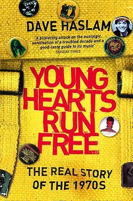 Young Hearts Run Free: Prawdziwa historia lat siedemdziesiątych - Young Hearts Run Free: The Real Story of the 1970s