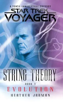 Star Trek: Voyager: Teoria strun #3: Ewolucja: Ewolucja - Star Trek: Voyager: String Theory #3: Evolution: Evolution