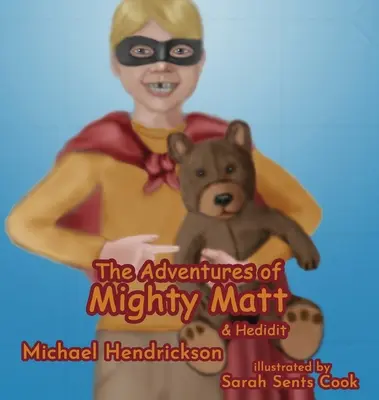 Przygody potężnego Matta i Hedidita - The Adventures of Mighty Matt & Hedidit