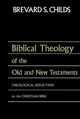 Teologia biblijna Starego i Nowego Testamentu: Refleksja teologiczna nad Biblią chrześcijańską - Biblical Theology of Old Test and New Test: Theological Reflection on the Christian Bible