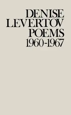 Wiersze Denise Levertov, 1960-1967 - Poems of Denise Levertov, 1960-1967