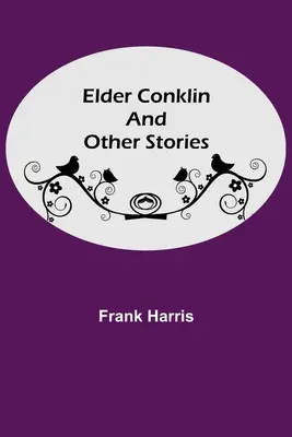 Starszy Conklin i inne opowiadania - Elder Conklin and Other Stories