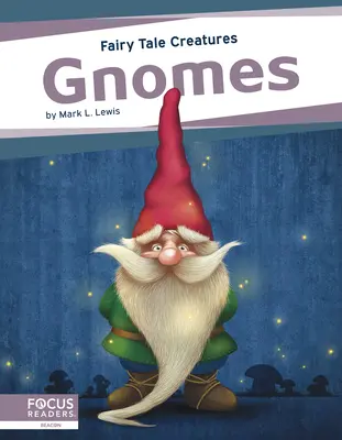 Gnomy: Bajkowe stworzenia - Gnomes: Fairy Tale Creatures